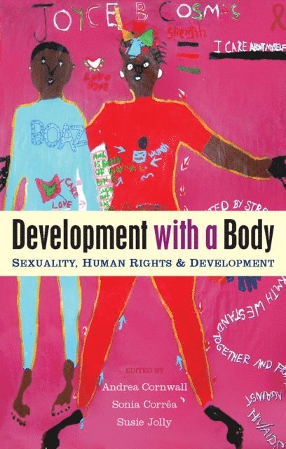 Andrea Cornwall, Sonia Correa, Susie Jolly - Development with a Body, E-bok