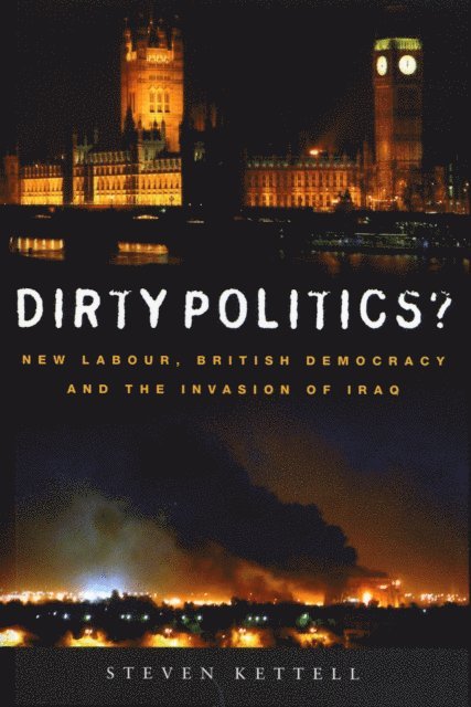 Steven Kettell - Dirty Politics?, E-bok