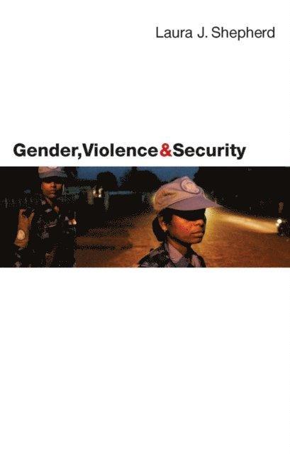 Laura Shepherd - Gender, Violence and Security, E-bok