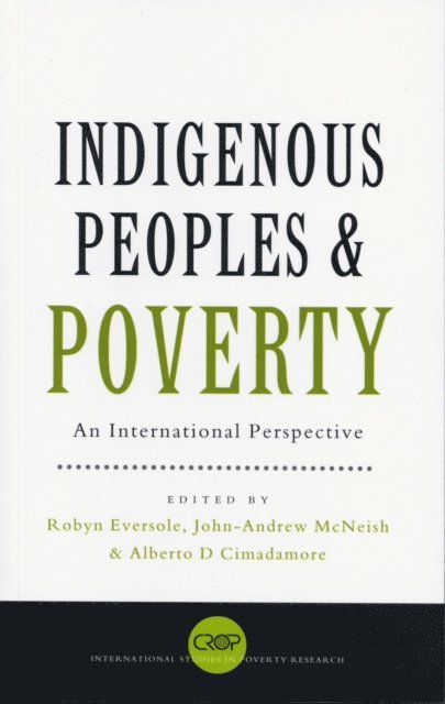 Robyn Eversole, John-Andrew McNeish, Alberto D. Cimadamore - Indigenous Peoples and Poverty, E-bok
