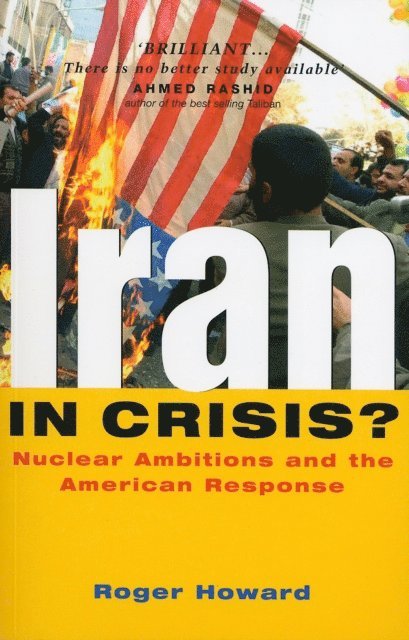 Roger Howard - Iran in Crisis?, E-bok