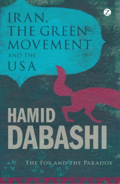 Hamid Dabashi - Iran, the Green Movement and the USA, E-bok
