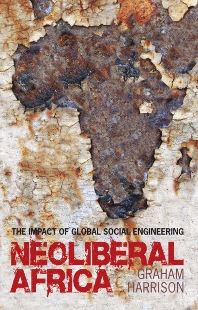 Graham Harrison - Neoliberal Africa, E-bok