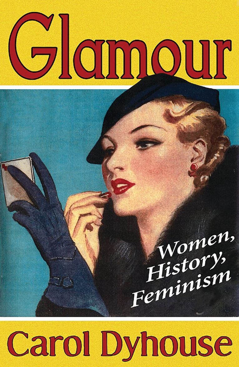Professor Carol Dyhouse - Glamour, Häftad