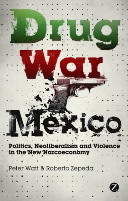 Peter Watt, Roberto Zepeda - Drug War Mexico, E-bok