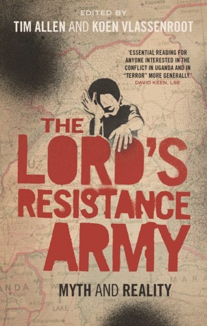 Mareike Schomerus, Tim Allen, Koen Vlassenroot - Lord's Resistance Army, E-bok