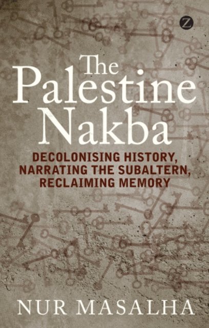 Nur Masalha - Palestine Nakba, E-bok
