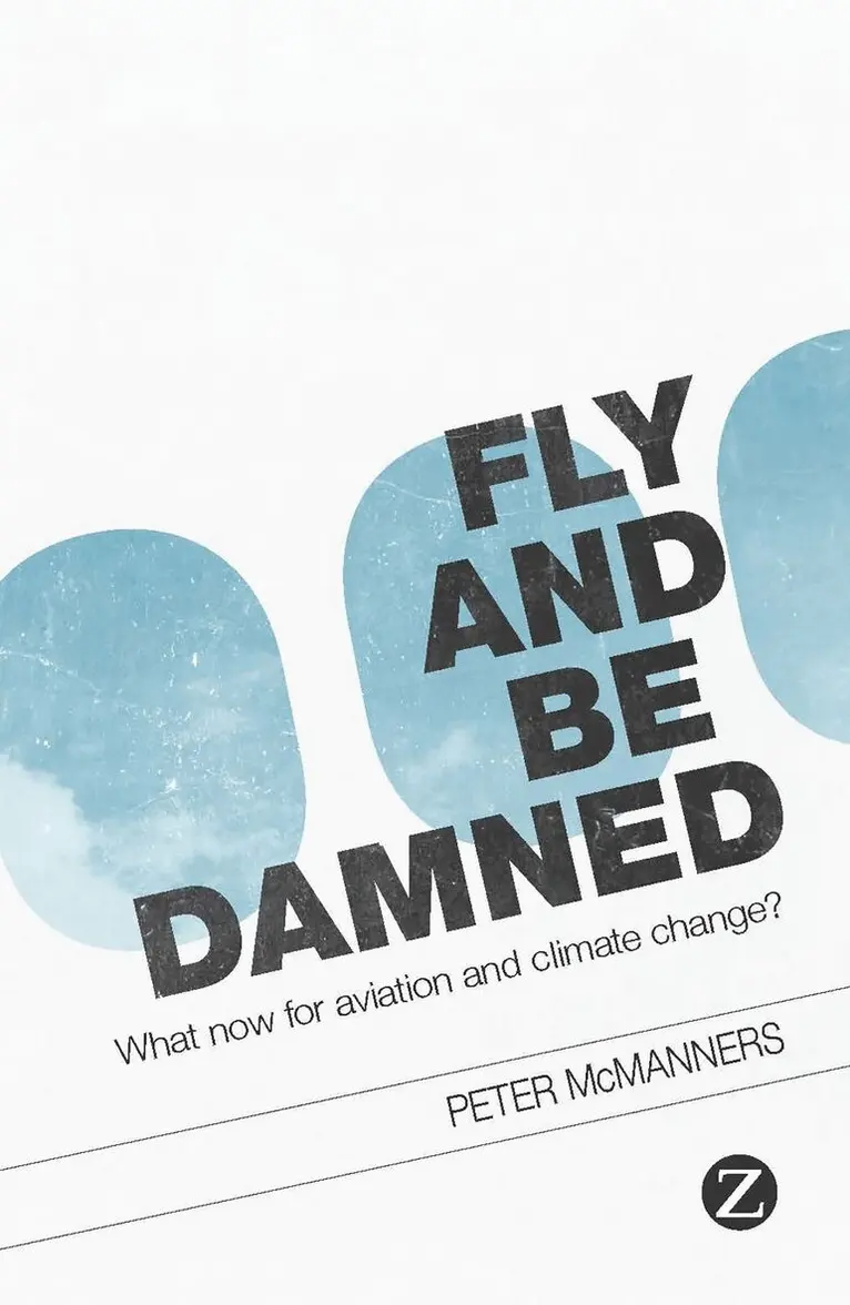 Peter McManners - Fly and Be Damned, Inbunden. Tillgänglighet: Lägg i varukorg