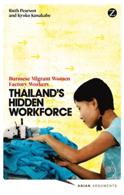 Ruth Pearson, Kyoko Kusakabe - Thailand's Hidden Workforce, E-bok