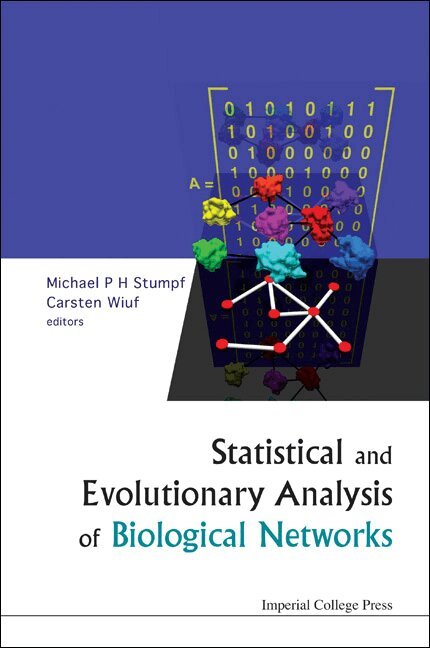 STUMPF MICHAEL P H, Michael P H Stumpf, Carsten Wiuf - STATISTICAL AND EVOLUTIONARY ANALYSIS OF BIOLOGICAL NETWORKS, Inbunden. Tillgänglighet: Tillfälligt slut