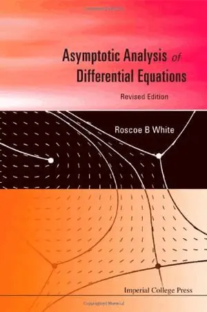 Roscoe B White - ASYMPTOTIC ANALYSIS OF DIFFERENTIAL EQUATIONS (REVISED EDITION), Inbunden. Tillgänglighet: Lägg i varukorg