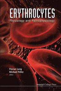 Erythrocytes: Physiology And Pathophysiology