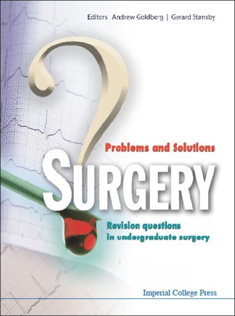 Goldberg Obe Andrew J Goldberg Obe, Stansby Gerard Stansby - Surgery: Problems And Solutions - Revision Questions In Undergraduate Surgery, E-bok