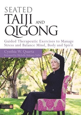Cynthia W. Quarta - Seated Taiji and Qigong, Häftad. Tillgänglighet: Lägg i varukorg