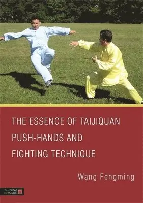 Fengming Wang - Essence of Taijiquan Push-Hands and Fighting Technique, Häftad. Tillgänglighet: Lägg i varukorg