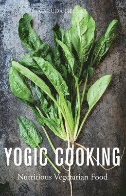 Garuda Hellas - Yogic Cooking, Häftad