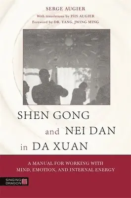 Serge Augier - Shen Gong and Nei Dan in Da Xuan, Häftad. Tillgänglighet: Lägg i varukorg