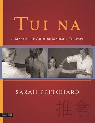 Sarah Pritchard - Tui na, Häftad. Tillgänglighet: Lägg i varukorg