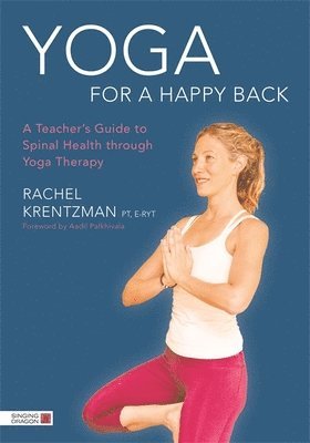 Rachel Krentzman - Yoga for a Happy Back, Häftad. Tillgänglighet: Lägg i varukorg
