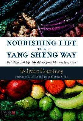 Deirdre Courtney - Nourishing Life the Yang Sheng Way, Häftad