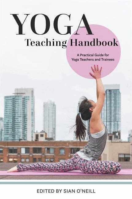 Sian O'Neill - Yoga Teaching Handbook, Häftad. Tillgänglighet: Lägg i varukorg
