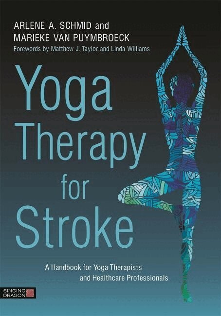 Arlene A. Schmid, Marieke van Puymbroeck - Yoga Therapy for Stroke, Häftad. Tillgänglighet: Lägg i varukorg