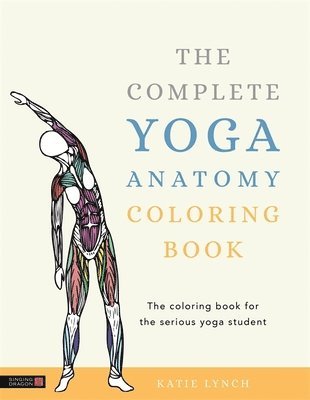 Katie Lynch - Complete Yoga Anatomy Coloring Book, Häftad