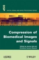 Amine Nait-Ali, Christine Cavaro-Menard - Compression of Biomedical Images and Signals, Inbunden. Tillgänglighet: Lägg i varukorg
