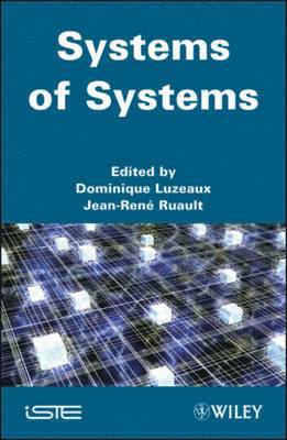 Dominique Luzeaux, Jean-René Ruault - Systems of Systems, Inbunden
