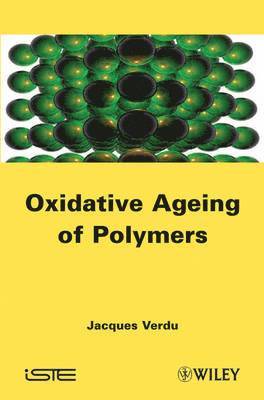 Jacques Verdu - Oxydative Ageing of Polymers, Inbunden