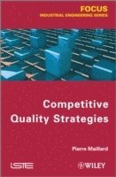 Pierre Maillard - Competitive Quality Strategy, Inbunden
