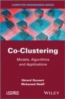 Gérard Govaert, Mohamed Nadif - Co-Clustering, Inbunden