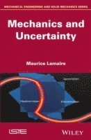 Maurice Lemaire - Mechanics and Uncertainty, Inbunden