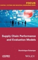 Dominique Estampe - Supply Chain Performance and Evaluation Models, Inbunden