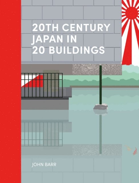 John Barr - 20th Century Japan in 20 Buildings, E-bok