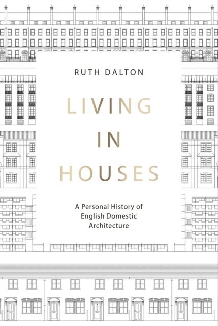 Ruth Dalton - Living in Houses, E-bok