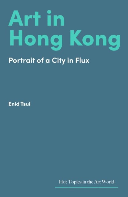 Enid Tsui - Art in Hong Kong, E-bok