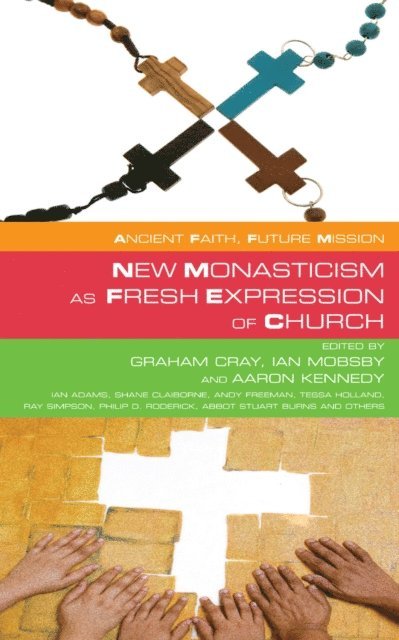 Graham Cray - New Monasticism as Fresh Expression of Church, E-bok