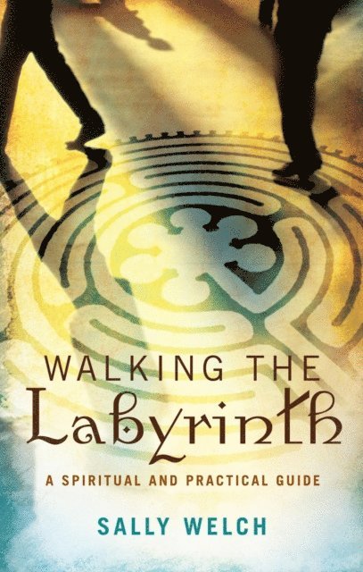 Sally Welch - Walking the Labyrinth, E-bok