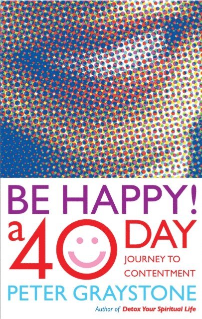 Peter Graystone - Be Happy!, E-bok