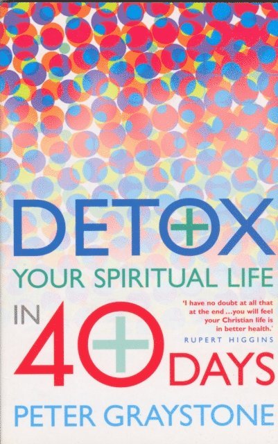 Peter Graystone - Detox Your Spiritual Life in 40 Days, E-bok