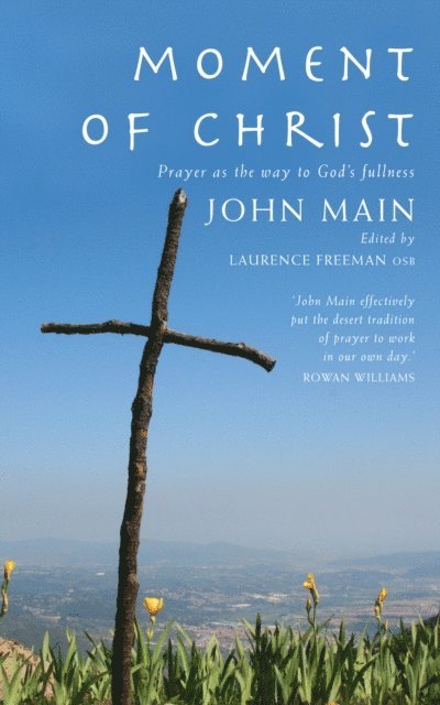 John Main - Moment of Christ, E-bok