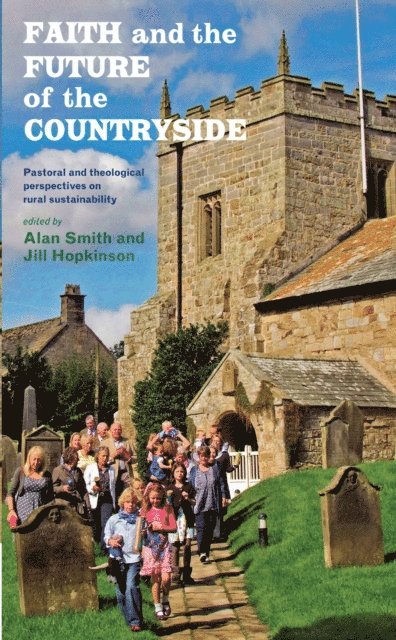 Jill Hopkinson - Faith and the Future of the Countryside, E-bok