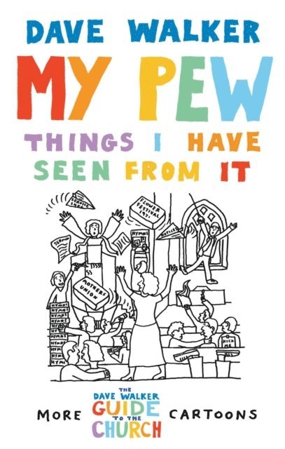 Dave Walker - My Pew: Things I Have Seen from It, E-bok