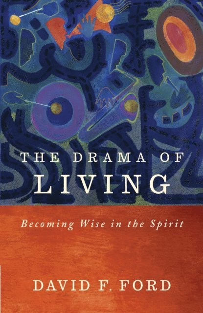 David F. Ford - Drama of Living, E-bok