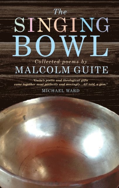 Malcolm Guite - Singing Bowl, E-bok