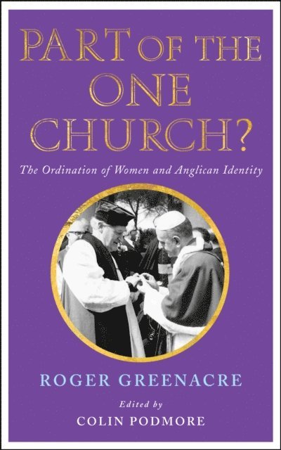 Roger Greenacre - Part of the One Church?, E-bok
