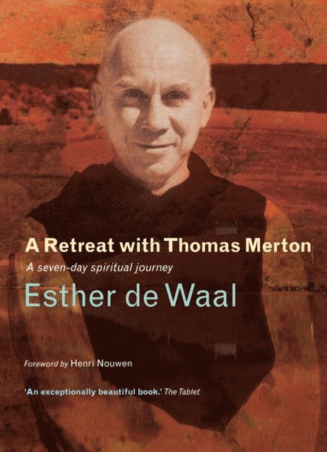 Esther De Waal - Retreat with Thomas Merton, E-bok