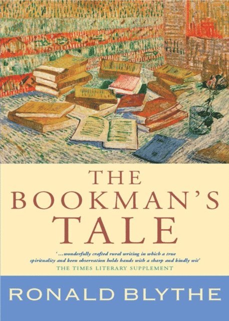 Ronald Blythe - Bookman's Tale, E-bok