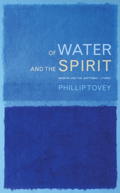 Phillip Tovey - Of Water and the Spirit, E-bok